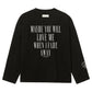 REVERSIBLE LONGSLEEVE - SUN IS GONE WASHED BLACK